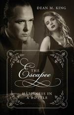 The Escapee: Happiness In A Bottle