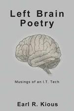 Left Brain Poetry: Musings of an I.T. Tech