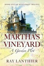 Martha's Vineyard: A Garden Plot - Book One of Mongoose Trilogy