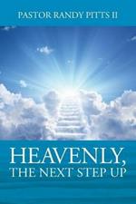 HEAVENLY, The Next Step Up