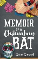 Memoir of a Chihuahua Bat