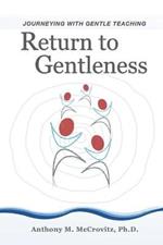Return to Gentleness: Journeying With Gentle Teaching