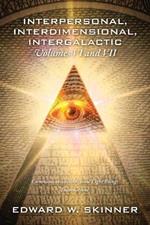 Interpersonal, Interdimensional, Intergalactic, Volumes VI and VII: Communications with some Light Beings - Incarnations