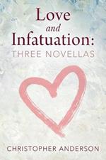 Love and Infatuation: Three Novellas