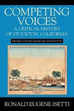 Competing Voices: A Critical History of Stockton, California: Revised and Enlarged Second Edition