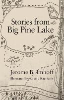 Stories from Big Pine Lake