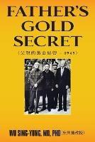 Father's Gold Secret: ??????? - 1949