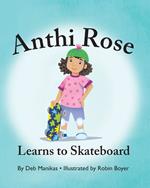 Anthi Rose Learns to Skateboard