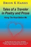 Tales of a Traveler in Poetry and Prose: Along The Road Before Me