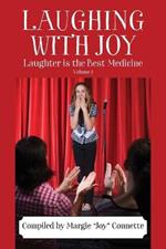 Laughing with Joy: Laughter is the Best Medicine - Volume 1