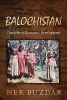 Balochistan: Obstacles to Economic Development