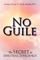 No Guile: The Secret to Spiritual Efficiency