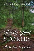 Simply Short Stories: Stories of the Imagination