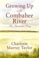 Growing up on the Combahee River: An American Story