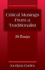 Critical Musings From a Traditionalist: 26 Essays