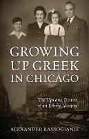 Growing Up Greek in Chicago: The Ups and Down of an Ethnic Identity