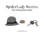 SpiderLady Stories: the Missing Car Keys