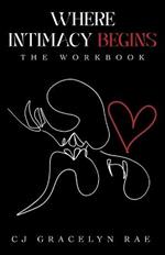 Where Intimacy Begins: The Workbook