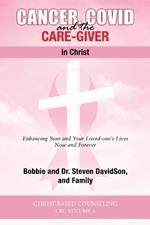 Cancer, Covid and the Care-Giver in Christ
