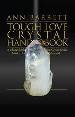 Tough Love Crystal Handbook