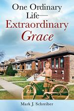 One Ordinary Life—Extraordinary Grace