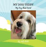 My Dog Teddy