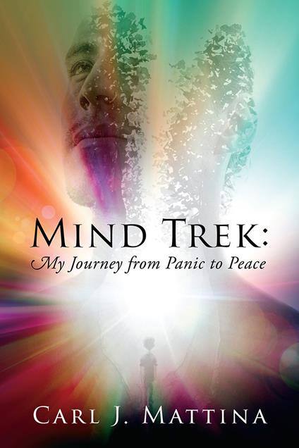 Mind Trek: My Journey from Panic to Peace