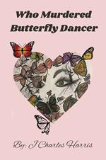 Who Murdered Butterfly Dancer