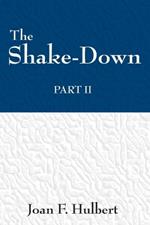 The Shake Down: Part II