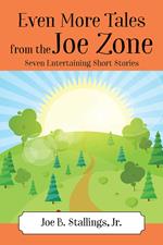 Even More Tales from the Joe Zone