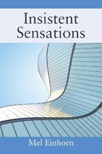 Insistent Sensations