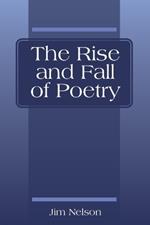 The Rise and Fall of Poetry