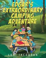 Edgar’s Extraordinary Camping Adventure