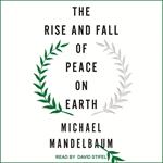 The Rise and Fall of Peace on Earth