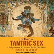 The Heart of Tantric Sex