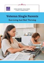 Veteran Single Parents: Surviving But Not Thriving