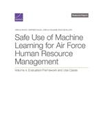 Safe Use of Machine Learning for Air Force Human Resource Management: Evaluation Framework and Use Cases, Volume 4