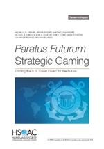 Paratus Futurum Strategic Gaming: Priming the U.S. Coast Guard for the Future