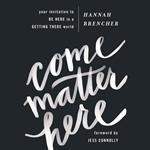 Come Matter Here