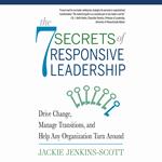 7 Secrets of Responsive Leadership, The