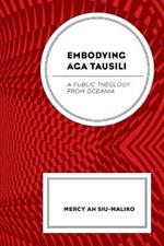 Embodying Aga Tausili: A Public Theology from Oceania