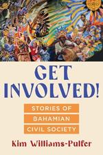 Get Involved!: Stories of Bahamian Civil Society