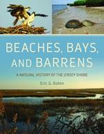 Beaches, Bays, and Barrens: A Natural History of the Jersey Shore