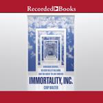 Immortality, Inc.