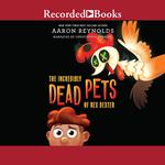 The Incredibly Dead Pets of Rex Dexter