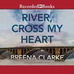 River, Cross My Heart