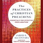 The Practices of Christian Preaching