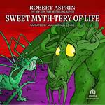 Sweet Myth-Tery of Life