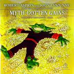 Myth-Gotten Gains