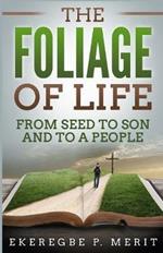 The Foliage of Life: From Seed to Son and to a People